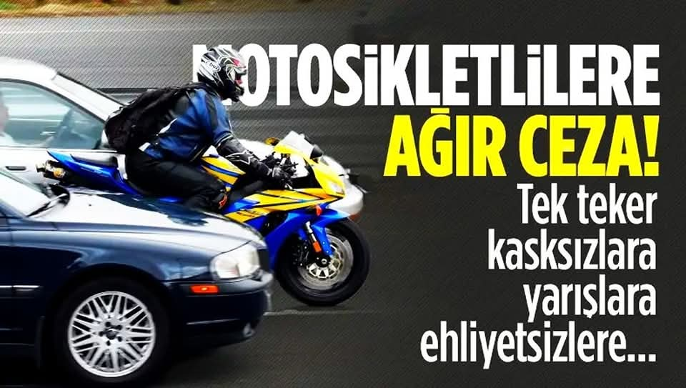 Motosiklet Sürücülerine Rekor Cezalar! Kurallara Uymayanlar  186 Bin TL ye Kadar Ceza Ödeyecek