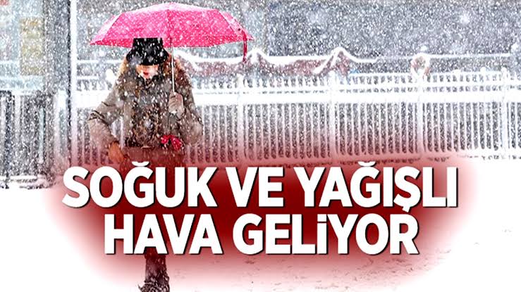 Soğuk ve yağışlı hava geliyor 